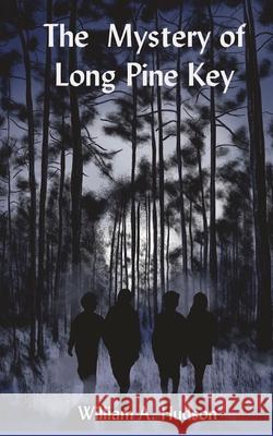 The Mystery of Long Pine Key William A Hudson 9798331267704 Blurb - książka