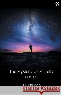 The Mystery Of M. Felix Book First B. L. Farjeon 9789371468879 Double 9 Books - książka