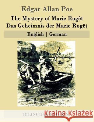 The Mystery of Marie Rogêt / Das Geheimnis der Marie Rogêt: English - German Etzel, Gisela 9781507764190 Createspace - książka