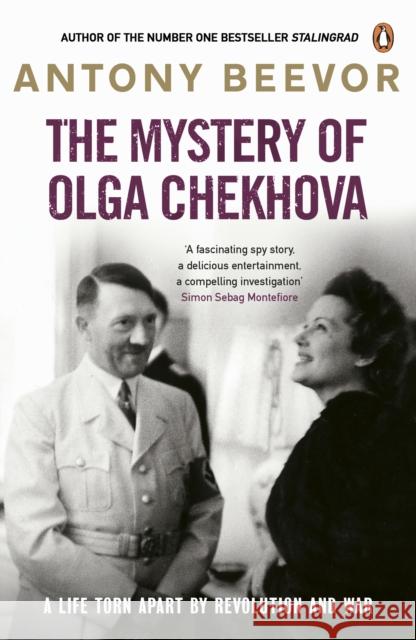 The Mystery of Olga Chekhova: A Life Torn Apart By Revolution And War Antony Beevor 9780141017648 Penguin Books Ltd - książka