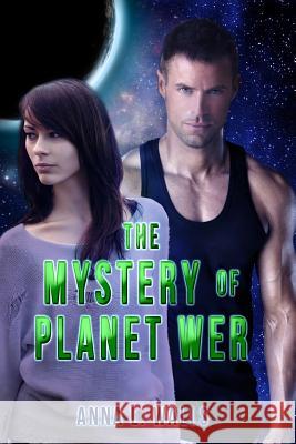 The Mystery of Planet Wer Anna L. Walls 9781539776864 Createspace Independent Publishing Platform - książka