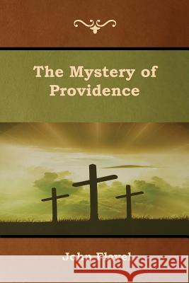 The Mystery of Providence John Flavel 9781618954633 Bibliotech Press - książka