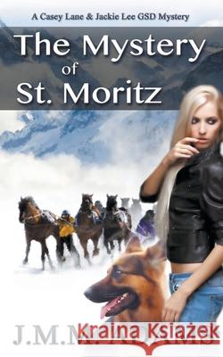 The Mystery of St. Moritz Jmm Adams 9781386581710 Jmm Adams - książka