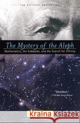 The Mystery of the Aleph: Mathematics, the Kabbalah and the Search for Infinity Amir D. Azcel 9780743422994 Simon & Schuster - książka