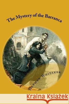 The Mystery of the Barranca Herman Whitaker Tao Editorial 9781975622893 Createspace Independent Publishing Platform - książka