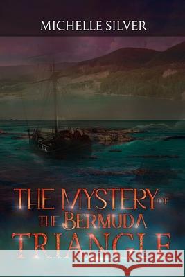 The Mystery of the Bermuda Triangle Michelle Silver 9782064239190 Success Publication - książka