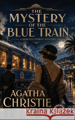 The Mystery of the Blue Train: A Positronic Book Christie, Agatha 9781515471110 Positronic Publishing - książka
