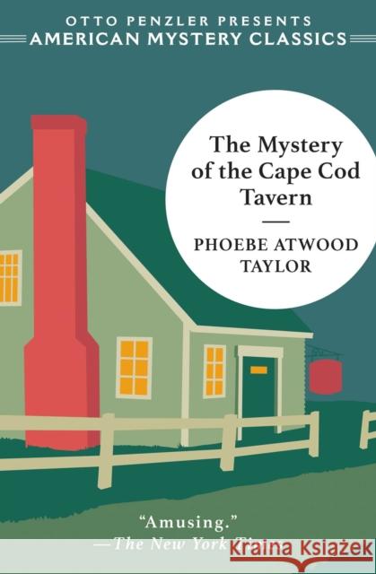 The Mystery of the Cape Cod Tavern Phoebe Atwood Taylor Otto Penzler 9781613166598 American Mystery Classics - książka