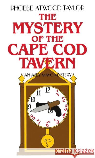 The Mystery of the Cape Cod Tavern: An Asey Mayo Mystery Taylor, Phoebe Atwood 9780881500479 Countryman Press - książka