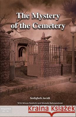 The mystery of the cemetery Sedigheh Javidi 9781838159160 Siraf  Publishing & Arts House LTD - książka