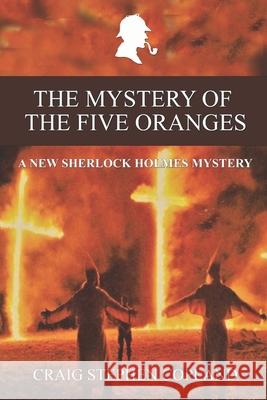 The Mystery of the Five Oranges: A New Sherlock Holmes Mystery Craig Stephen Copland 9781502788757 Createspace - książka