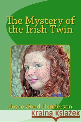 The Mystery of the Irish Twin Joyce Good Henderson 9781533658753 Createspace Independent Publishing Platform - książka