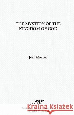 The Mystery of the Kingdom of God Joel Marcus 9780891309840 Society of Biblical Literature - książka