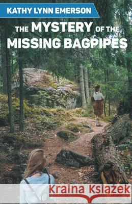 The Mystery of the Missing Bagpipes Kathy Lynn Emerson 9781393724643 Draft2digital - książka