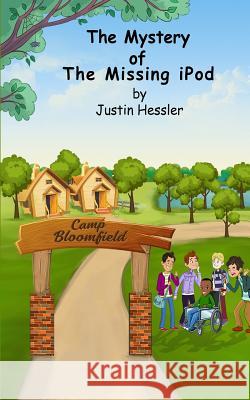 The Mystery of the Missing iPod Justin Hessler 9781984960740 Createspace Independent Publishing Platform - książka