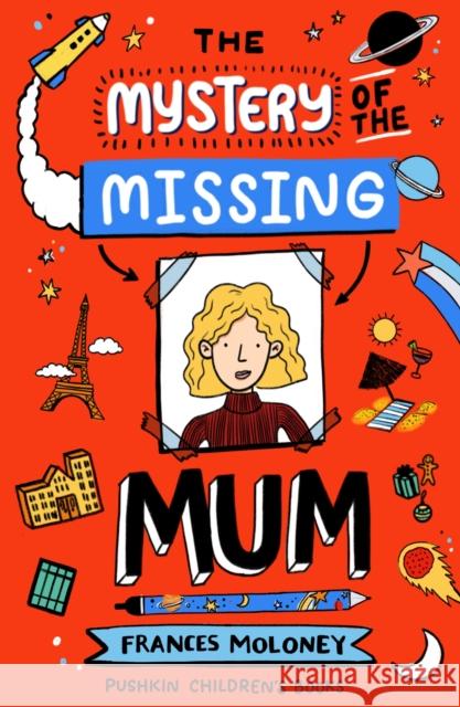 The Mystery of the Missing Mum Frances Moloney 9781782693529 Pushkin Children's Books - książka