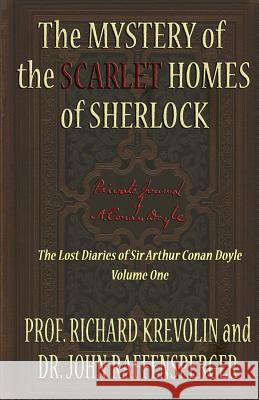 The Mystery of The Scarlet Homes Of Sherlock Prof Richard Krevolin, Dr John Raffensperger 9781780929682 MX Publishing - książka