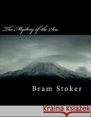 The Mystery of the Sea Bram Stoker 9781724454867 Createspace Independent Publishing Platform - książka