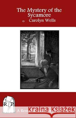 The Mystery of the Sycamore Carolyn Wells 9781937022471 Resurrected Press - książka
