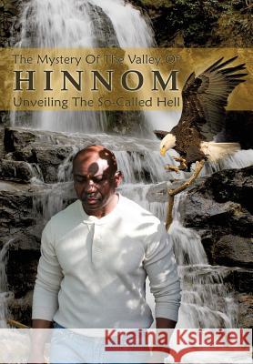 The Mystery of the Valley of Hinnom: The So- Called Hell Unveiled Carlos Cayetano 9781941741115 Gregorio Nosovsky - książka