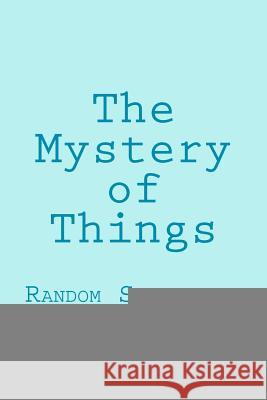 The Mystery of Things: Random Selections From a Novel Caruso, Charles 9780615601663 Charles Caruso - książka