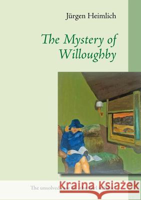 The Mystery of Willoughby: The unsolved case of 