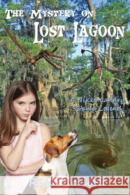 The Mystery on Lost Lagoon Rita Monette 9781987976373 Mirror World Publishing - książka