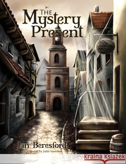 The Mystery Present Ian Beresford, Julie Sneeden 9781839754340 Grosvenor House Publishing Ltd - książka