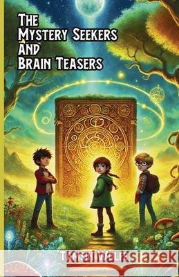 The Mystery Seekers and Brain Teasers Tamsin Wolfe 9781300139386 Good Child Bookstore - książka