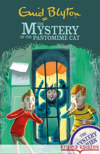 The Mystery Series: The Mystery of the Pantomime Cat: Book 7 Enid Blyton 9781444960464 Hachette Children's Group - książka