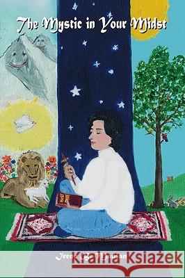 The Mystic in Your Midst Irene B. Manian Pam Guerrieri 9781425178451 Trafford Publishing - książka
