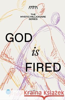 The Mystic Millionaire Series - God is Fired Anish 9789371396776 Bluerose Publishers - książka