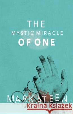 The Mystic Miracle of One Mark Steen 9781922428400 As He Is T/A Seraph Creative - książka
