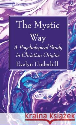 The Mystic Way Evelyn Underhill 9781666729351 Wipf & Stock Publishers - książka