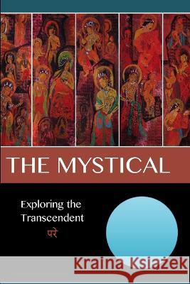 The Mystical: Exploring the Transcendent David Lane 9781565431737 Msac Philosophy Group - książka