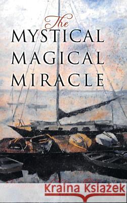 The Mystical Magical Miracle Rosanne Spencer, Pennell Spencer 9781640271838 Page Publishing, Inc. - książka