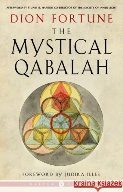 The Mystical Qabalah: Weiser Classics Dion (Dion Fortune) Fortune 9781578637522 Red Wheel/Weiser - książka