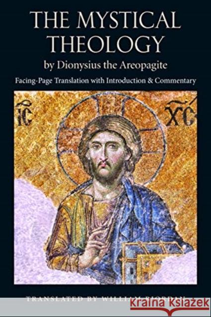 The Mystical Theology, by Dionysisu the Areopagite William Riordan 9781932589849 Sapientia Press of Ave Maria University - książka