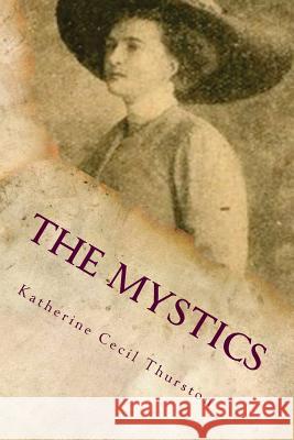 The Mystics Katherine Cecil Thurston 9781517660802 Createspace - książka