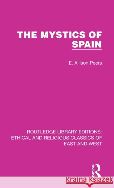 The Mystics of Spain E. Allison Peers 9781032147604 Routledge - książka