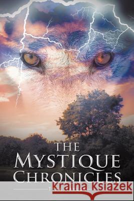 The Mystique Chronicles Tina Taylor 9781496951038 Authorhouse - książka