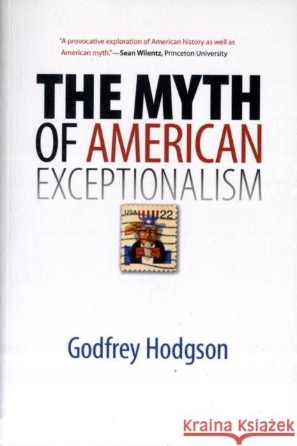 The Myth of American Exceptionalism Godfrey Hodgson 9780300164190 Yale University Press - książka