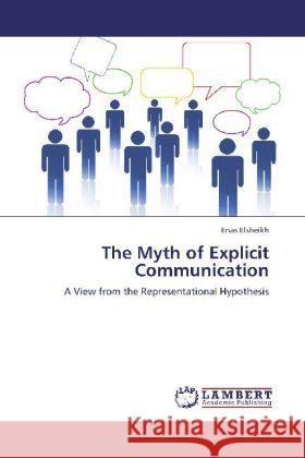 The Myth of Explicit Communication Elsheikh, Enas 9783846525166 LAP Lambert Academic Publishing - książka