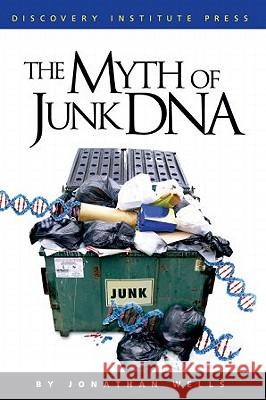 The Myth of Junk DNA Jonathan Wells 9781936599004 Discovery Institute - książka