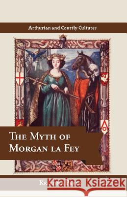 The Myth of Morgan La Fey Pérez, K. 9781349464807 Palgrave MacMillan - książka