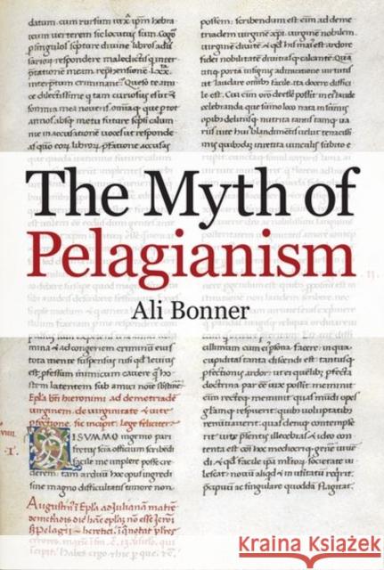 The Myth of Pelagianism Ali Bonner 9780197266397 Oxford University Press, USA - książka