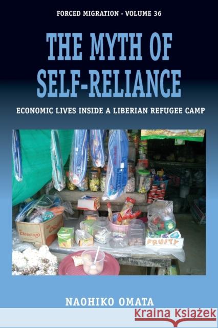 The Myth of Self-Reliance: Economic Lives Inside a Liberian Refugee Camp  9781789208108 Berghahn Books - książka