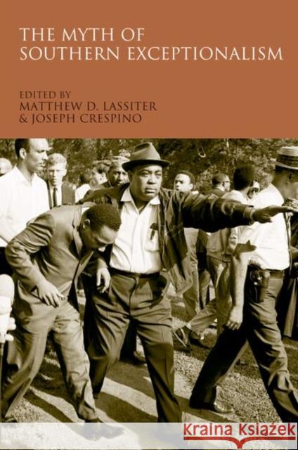 The Myth of Southern Exceptionalism Matthew Lassiter Joseph Crespino 9780195384741 Oxford University Press, USA - książka