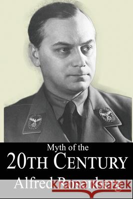 The Myth of the 20th Century Alfred Rosenberg 9780995721586 Black Kite Publishing - książka