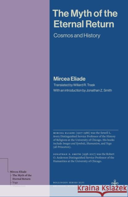 The Myth of the Eternal Return: Cosmos and History Mircea Eliade 9780691279305 Princeton University Press - książka